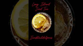 LONG ISLAND ICED TEA COCKTAIL [upl. by Nehepts]