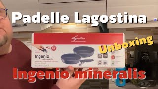 Padelle LAGOSTINA INGENIO MINERALS  Unboxing  trattamento e primo utilizzo [upl. by Acinnej]