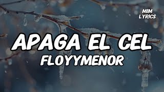 FloyyMenor  APAGA AL CEL LetraEnglish Lyrics  Así que ma ven y apaga el cel [upl. by Rheinlander]