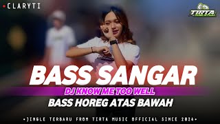 DJ KNOW ME TOO WELL BASS SANGAR FULLBASS [upl. by Sisak]