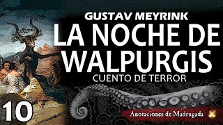 La noche de WALPURGIS 10 Gustav Meyrink  Cuento de terror [upl. by Heuser]