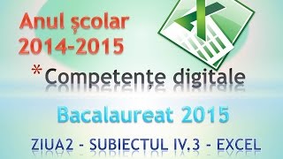 Bacalaureat 2015  Competente Digitale ziua 2  Subiectul IV 3  Excel 2010 [upl. by Tezil626]