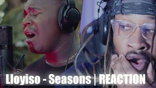 Lloyiso  Seasons  REACTION [upl. by Bertero]