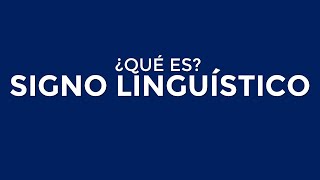 ¿Qué es el SIGNO LINGÜÍSTICO Significante y significado [upl. by Aikcin]