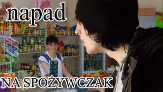 Napad na spożywczak [upl. by Atinahs230]