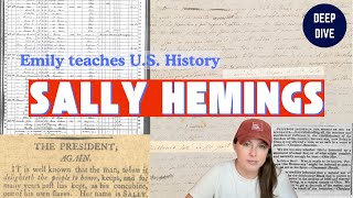 SALLY HEMINGS Deep Dive from Emily Teaches US History [upl. by Madoc]