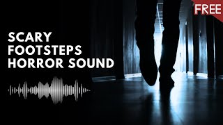 Creepy Footsteps  Scary Horror Sound Effect HD FREE [upl. by Assirk]