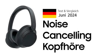 TOP–7 Die besten Noise Cancelling Kopfhörer mit ANC Test amp Vergleich 2024  Deutsch [upl. by Nylaehs418]