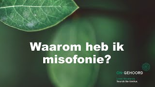 Waarom heb ik misofonie [upl. by Niki]