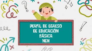 Perfil de egreso de la Nueva Escuela Mexicana nuevaescuelamexicana educación educacionbasica [upl. by Bedwell453]