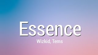 Wizkid  Essence Lyrics Ft Tems [upl. by Osithe]