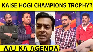 🔴AAJ KA AGENDA ON CHAMPIONS TROPHY VIOLENT PROTEST IN PAK IS POSSIBILITY OF HYBRID MODEL IN DOUBT [upl. by Yddub]