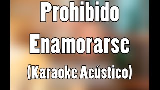 Prohibido Enamorarse  Jessi Uribe Versión karaoke acústico [upl. by Baoj]