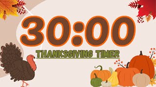 30 minute thanksgiving timer 🦃  Turkey Gobble Alarm at the End [upl. by Velda279]