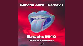 Staying Alive  Remayk [upl. by Rambert204]