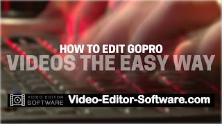 How to Edit GoPro Videos the Easy Way [upl. by Giefer]