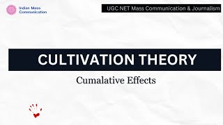 Cultivation Theory  Cumulative Effects UGC NET Mass Communication amp Journalism [upl. by Diaz]