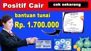 POSITIF CAIR  BANTUAN TUNAI 1700000 HARI INI CEK SEGERA CARA DAPATKANNYA [upl. by Serilda]