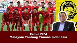 Temui FIFA Malaysia Tantang Timnas Indonesia [upl. by Yeliah]