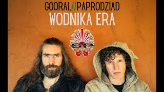 GOORAL x PAPRODZIAD feat STANISŁAW LESZCZYŃSKI  Wodnika Era OFFICIAL LYRIC VIDEO [upl. by Krall]