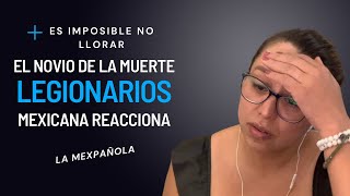 Mexicana reacciona a LEGIONARIOS CANTANDO Novio de la muerte [upl. by Kenleigh]