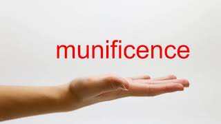 How to Pronounce munificence  American English [upl. by Yrrep]