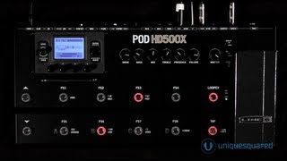 Line 6 POD HD500X Overview and Demo  UniqueSquaredcom [upl. by Inavoig943]