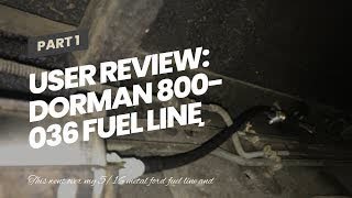 User Review Dorman 800036 Fuel Line Adapter  516 in Steel to 516 in8mm Nylon Tubing 2 [upl. by Blakeley]