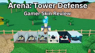 Arena Tower Defense Gamer Skin Review [upl. by Tacita146]