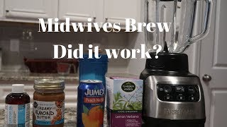 Midwives Brew Did it work [upl. by Bird495]