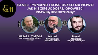 PANEL Tyrmand i Kościuszko na nowo Jak nie zepsuć dobrej opowieści prawdą historyczną  SF 2023 [upl. by Doelling]