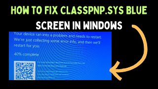 How to Fix CLASSPNPSYS Blue Screen in Windows 11 [upl. by Kampmann]