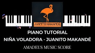 NIÑA VOLADORA  JUANITO MAKANDÉ  PIANO TUTORIAL  PARTITURA SCORE [upl. by Aisnetroh]