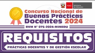 ¿Cuáles son los Requisitos para participar XII Concurso Nacional de Buenas Prácticas Docentes 2024 [upl. by Pooh]