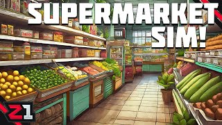 Starting My Own SUPERMARKET in Supermarket Simulator E1 [upl. by Eimile]