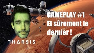 Tharsis  Gameplay FR 1 Et sûrement le dernier [upl. by Itnava127]