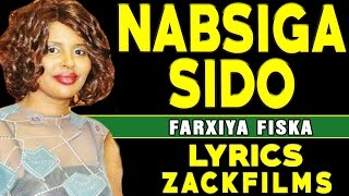 FARXIYA FISKA┇HEES CUSUB  NABSIGA SIDO ᴴᴰ ┇LYRICS [upl. by Dorkus]