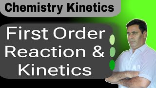 First Order Reaction and Kinetics 12  Rate Constant  Chemical Kinetics  Class 12 NEET IITJEE [upl. by Stephenson]