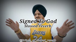 SignedToGODSlowedReverbsidhumoosewalasteelbanglez signedtogodviral [upl. by Pollock]