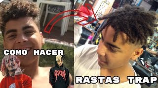 COMO HACER RASTAS  GRAN CAMBIO ESTILO TRAP [upl. by Peh]