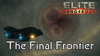 Elite Dangerous  The Final Frontier [upl. by Halyk]