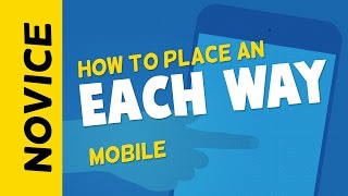 How to place an Each Way Bet  Mobile [upl. by Gallenz]