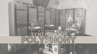 A History of Polyphony Part 8 Paradigm Shift the RCA Mark II [upl. by Nylarahs]