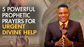 5 POWERFUL PROPHETIC PRAYERS FOR URGENT DIVINE HELP EP 532 LIVE with Paul SJoshua [upl. by Annauqahs8]