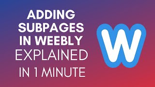 How To Add Subpages In Weebly 2025 [upl. by Meuser]