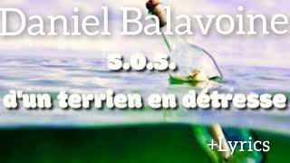 Daniel Balavoine  SOS d’un Terrien en Détresse  Lyrics [upl. by Mccallum]