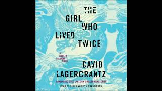 The Girl Who Lived Twice by David Lagercrantz Audiobook Excerpt [upl. by Lledualc463]