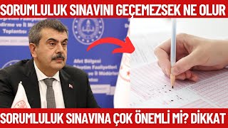 2024 Sorumluluk sınavını geçemezsen ne olur Sorumluluk sınavına kimler girecek [upl. by Haidabej725]