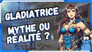 GLADIATRICES  MYTHE OU RÉALITÉ [upl. by Andie]