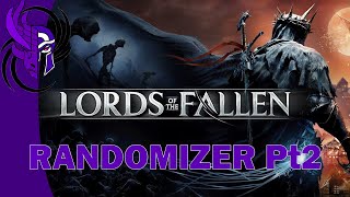 Lords of the Fallen 2023  RANDOMIZER Pt2 [upl. by Vassily491]